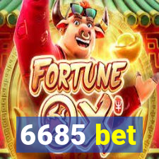 6685 bet