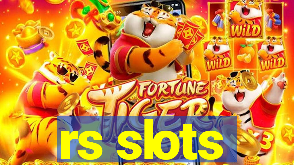 rs slots