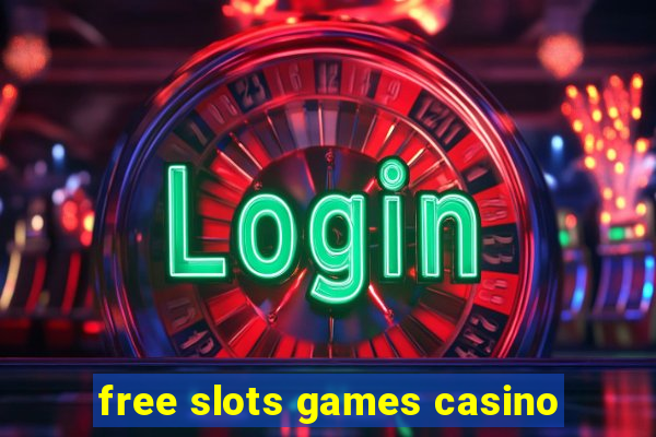 free slots games casino