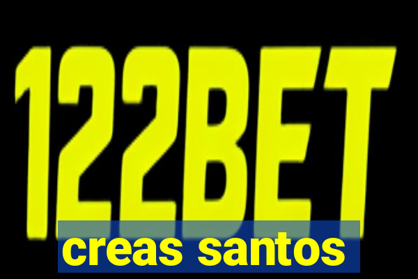 creas santos