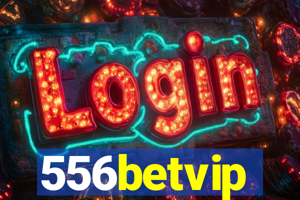 556betvip