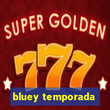 bluey temporada