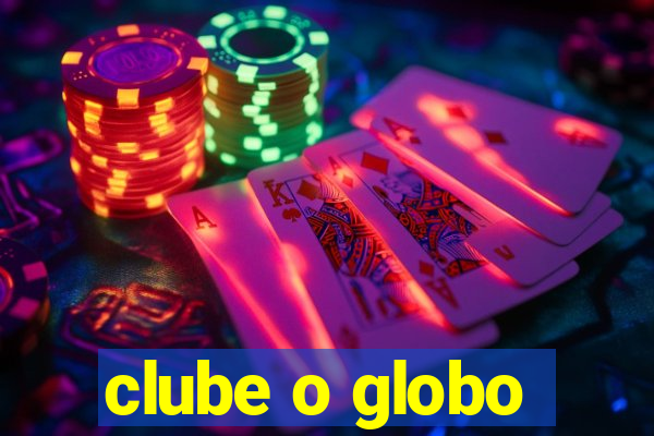 clube o globo