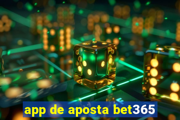 app de aposta bet365