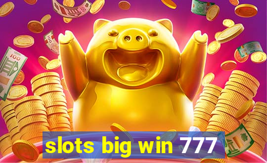 slots big win 777