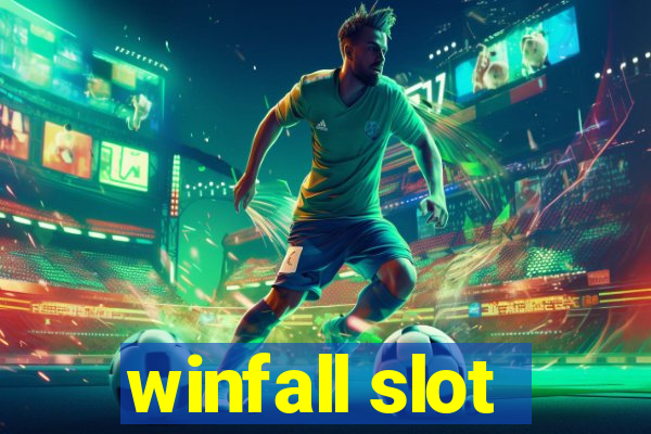 winfall slot