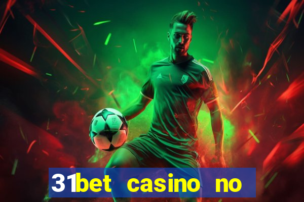 31bet casino no deposit bonus