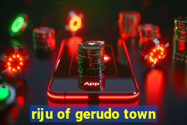 riju of gerudo town