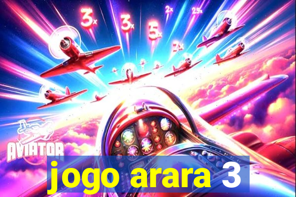 jogo arara 3