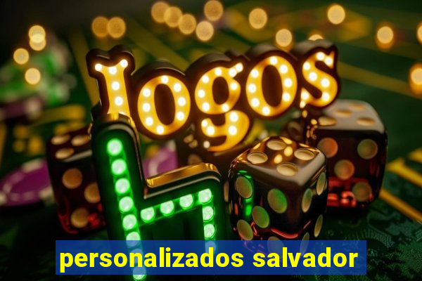 personalizados salvador