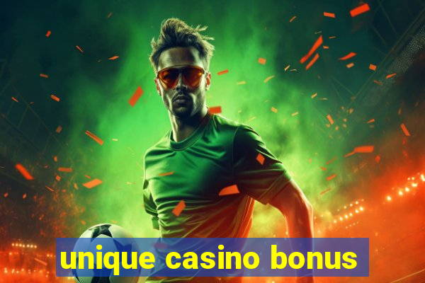 unique casino bonus