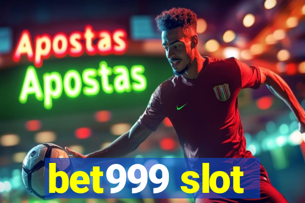 bet999 slot