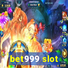 bet999 slot