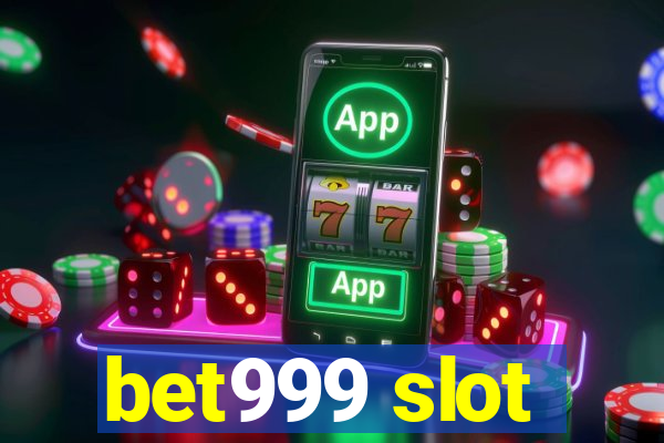 bet999 slot