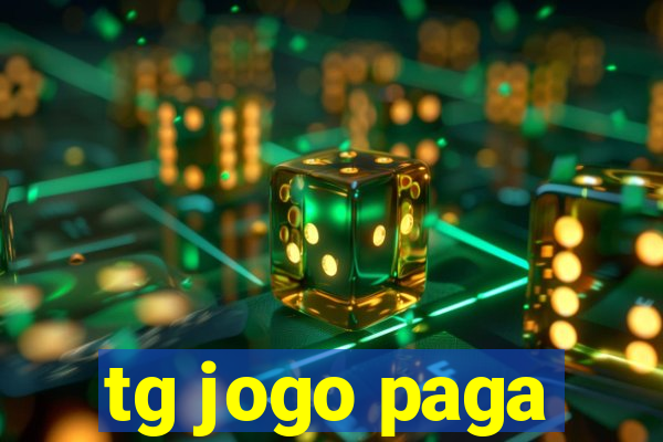 tg jogo paga