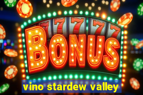 vino stardew valley