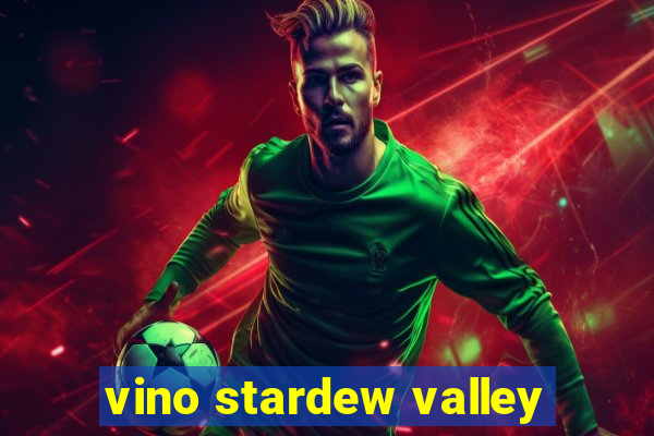 vino stardew valley