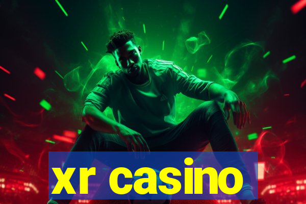 xr casino