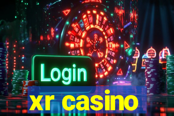 xr casino