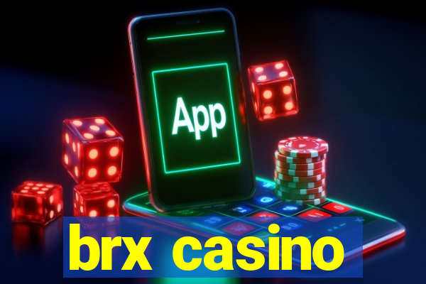 brx casino