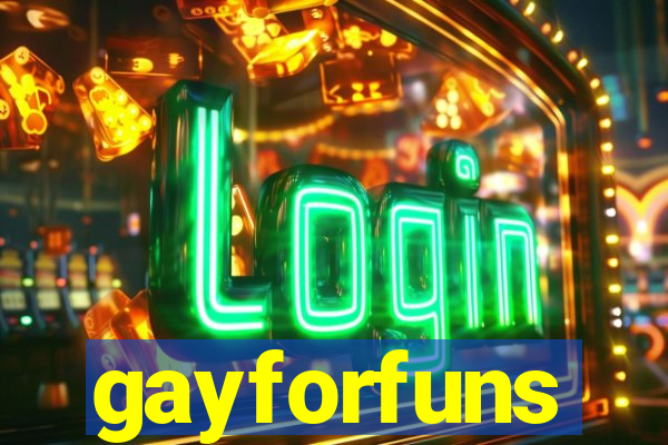 gayforfuns