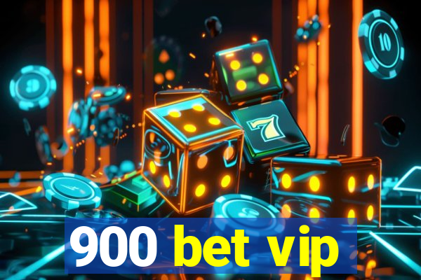 900 bet vip