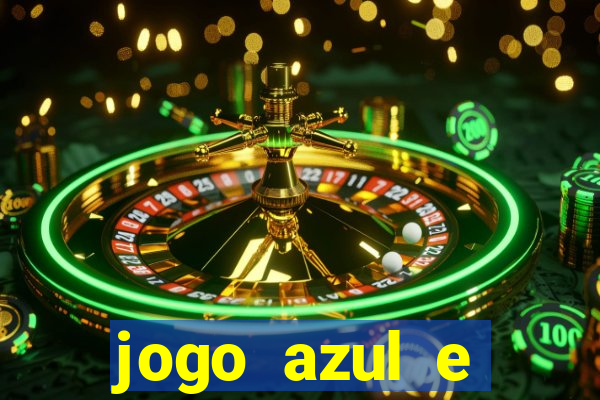 jogo azul e vermelho aposta