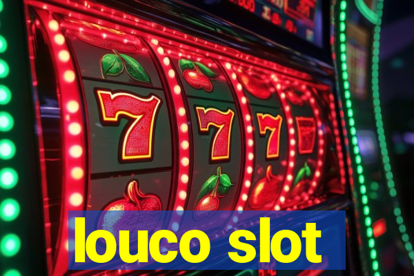 louco slot