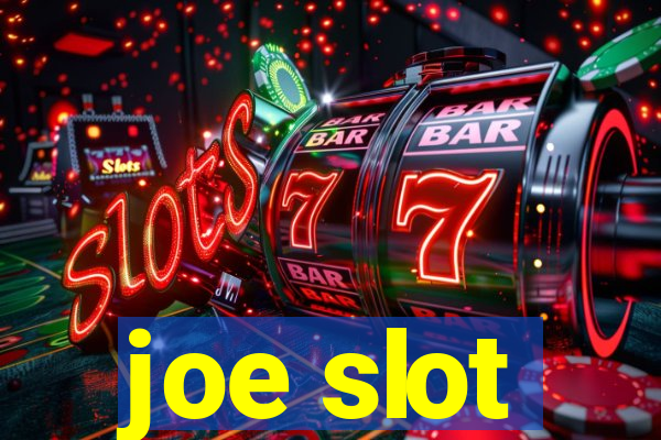 joe slot