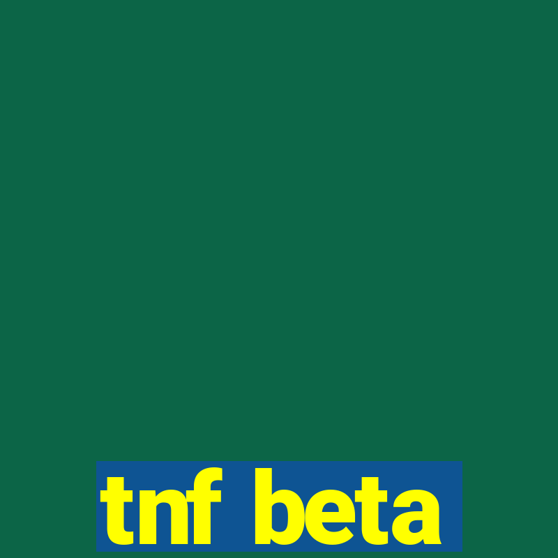 tnf beta