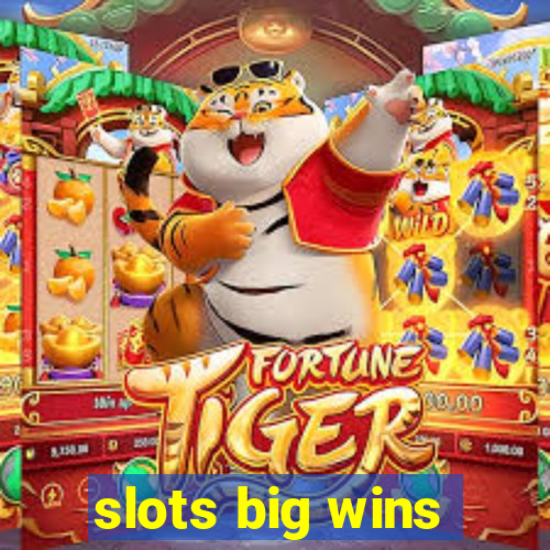 slots big wins