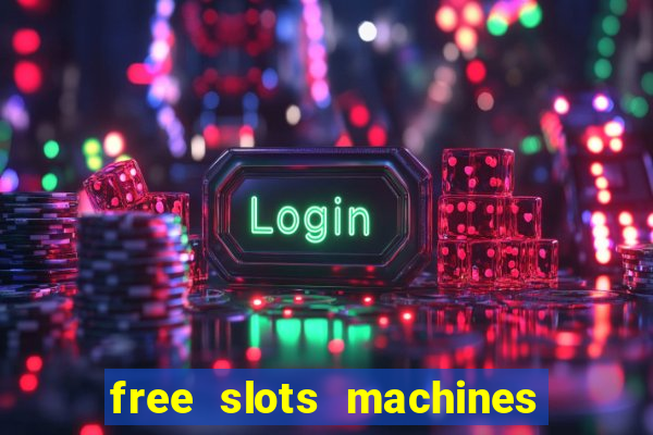 free slots machines las vegas