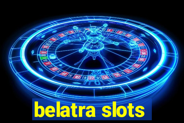 belatra slots