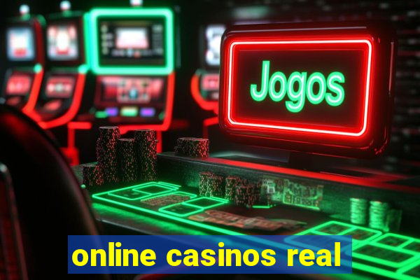 online casinos real