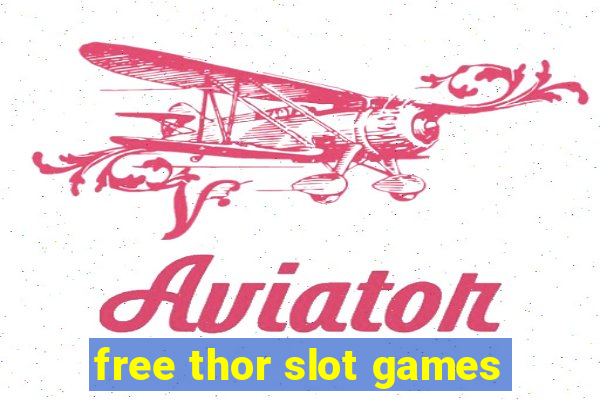 free thor slot games