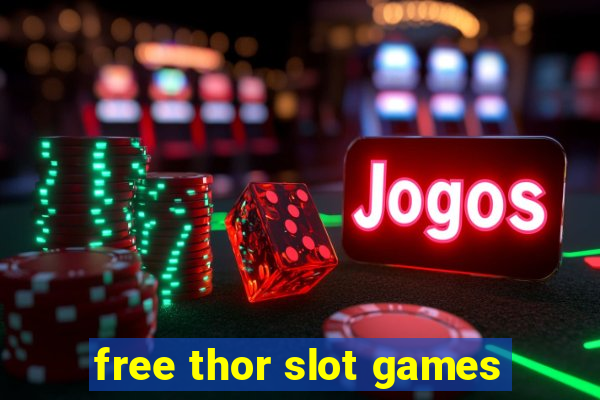 free thor slot games