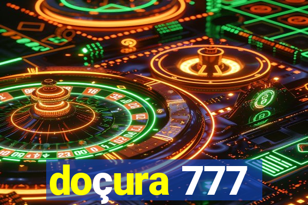 doçura 777