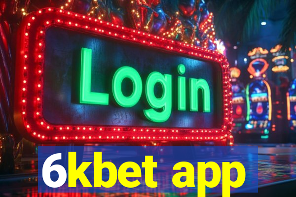 6kbet app