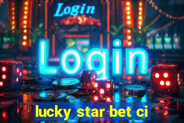 lucky star bet ci