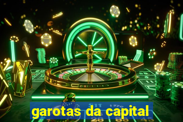 garotas da capital