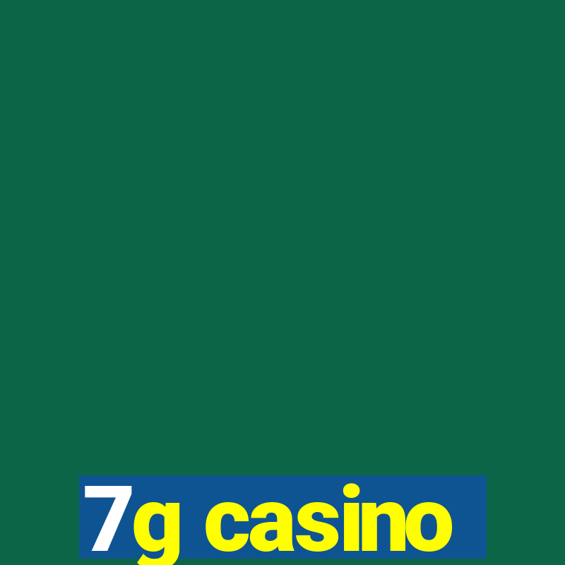 7g casino