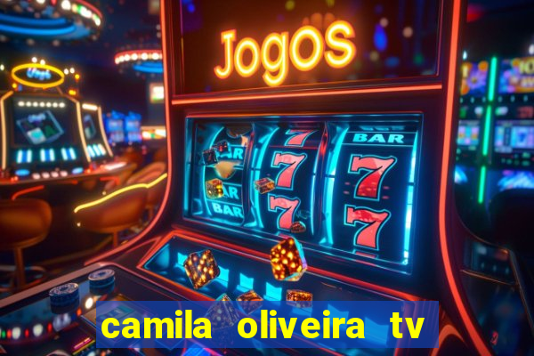 camila oliveira tv bahia marido