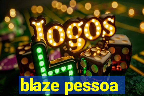 blaze pessoa