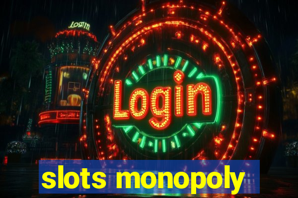 slots monopoly