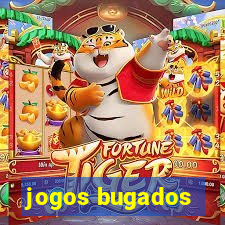 jogos bugados