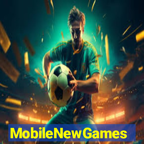 MobileNewGames