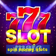 spin money slots