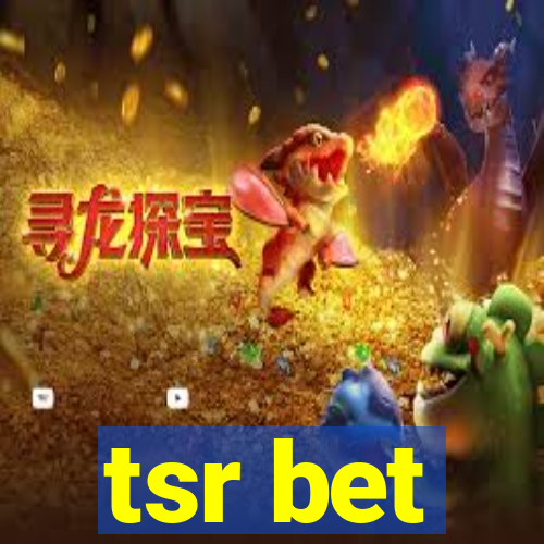 tsr bet