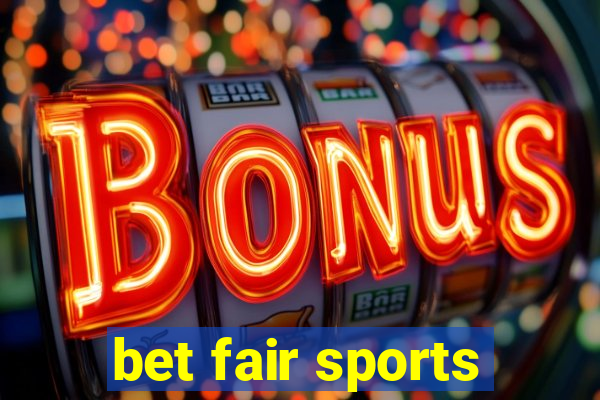 bet fair sports