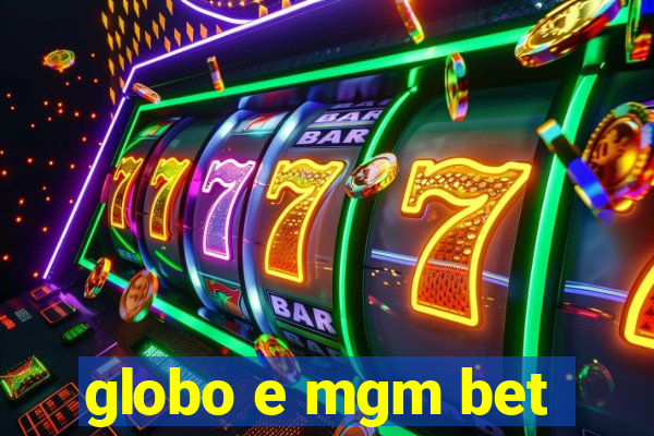 globo e mgm bet